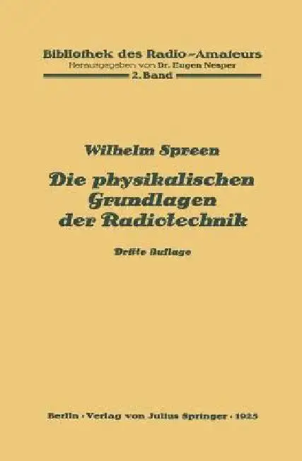 Cover of Die Physikalischen Grundlagen Der Radiotechnik
