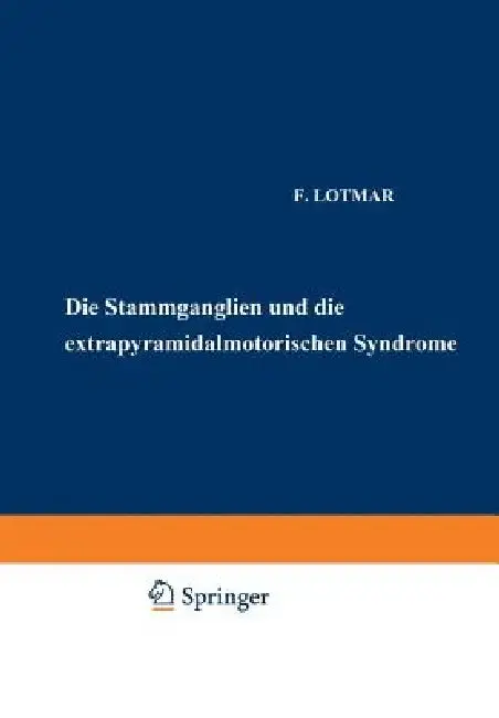 Cover of Die Stammganglien Und Die Extrapyramidal-Motorischen Syndrome
