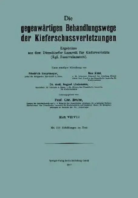 Cover of Die Gegenwärtigen Behandlungswege Der Kieferschussverletzungen