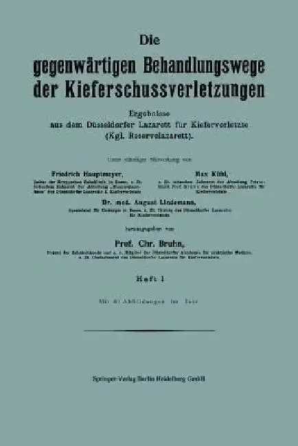 Cover of Die Gegenwärtigen Behandlungswege Der Kieferschussverletzungen