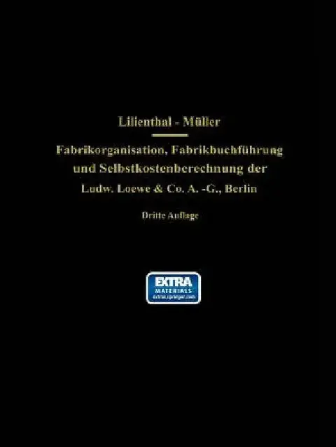 Cover of Fabrikorganisation, Fabrikbuchführung Und Selbstkostenberechnung Der Ludw. Loewe & Co. A.-G., Berlin
