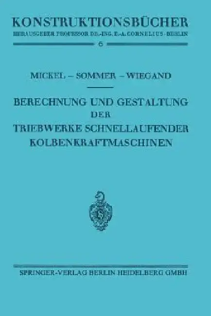 Cover of Berechnung Und Gestaltung Der Triebwerke Schnellaufender Kolbenkraftmaschinen