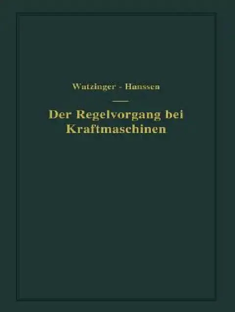 Cover of Der Regelvorgang Bei Kraftmaschinen Auf Grund Von Versuchen an Exzenterreglern