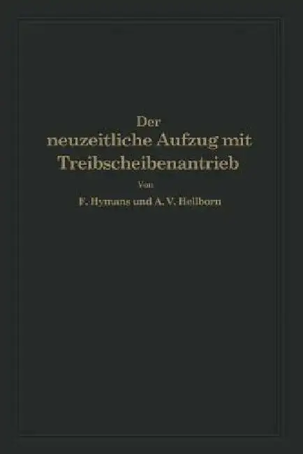 Cover of Der Neuzeitliche Aufzug Mit Treibscheibenantrieb