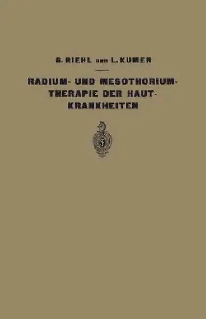 Cover of Die Radium- Und Mesothoriumtherapie Der Hautkrankheiten