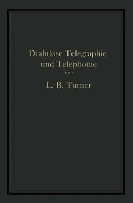 Cover of Drahtlose Telegraphie Und Telephonie