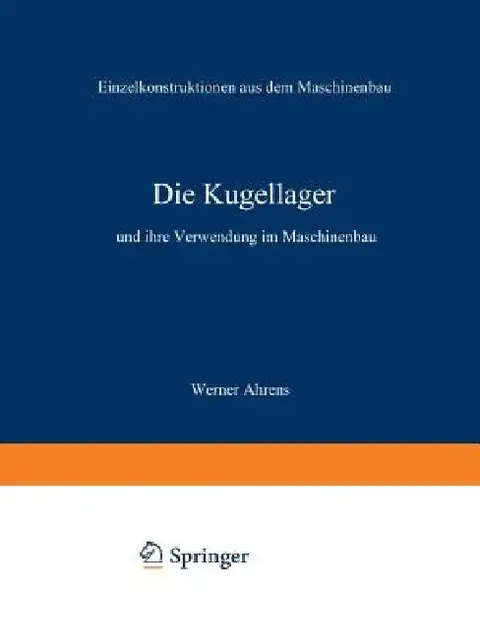 Cover of Die Kugellager Und Ihre Verwendung Im Maschinenbau