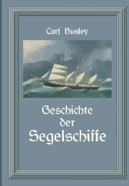 Cover of Geschichte Der Segelschiffe
