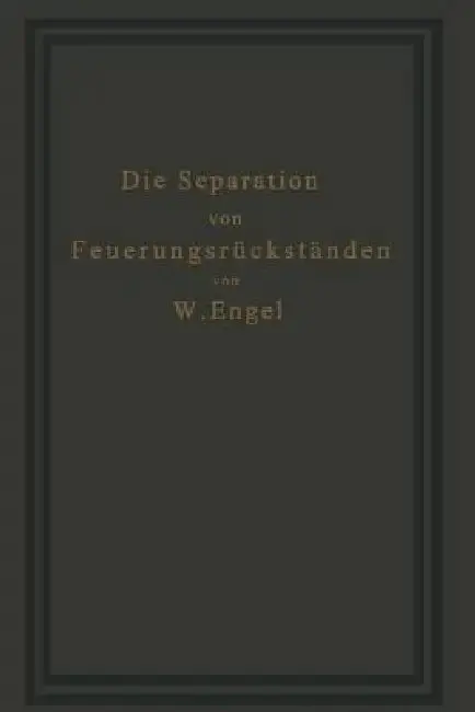 Cover of Die Separation Von Feuerungsrückständen Und Ihre Wirtschaftlichkeit