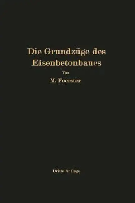 Cover of Die Grundzüge Des Eisenbetonbaues