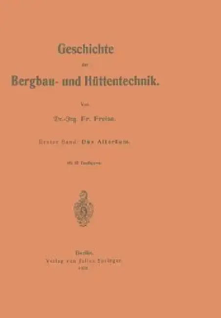 Cover of Geschichte Der Bergbau- Und Hüttentechnik