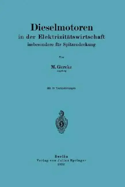 Cover of Dieselmotoren in Der Elektrizitätswirtschaft, Insbesondere Für Spitzendeckung