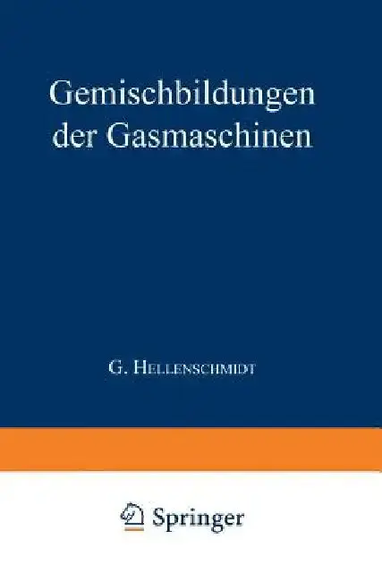 Cover of Die Gemischbildungen Der Gasmaschinen