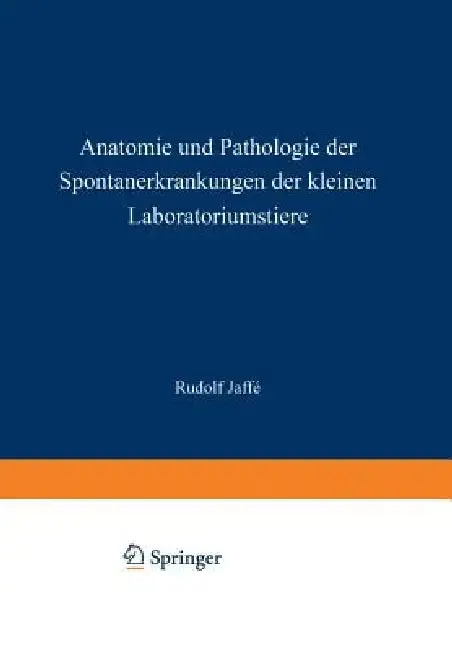 Cover of Anatomie Und Pathologie Der Spontanerkrankungen Der Kleinen Laboratoriumstiere