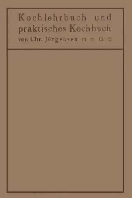 Cover of Kochlehrbuch Und Praktisches Kochbuch