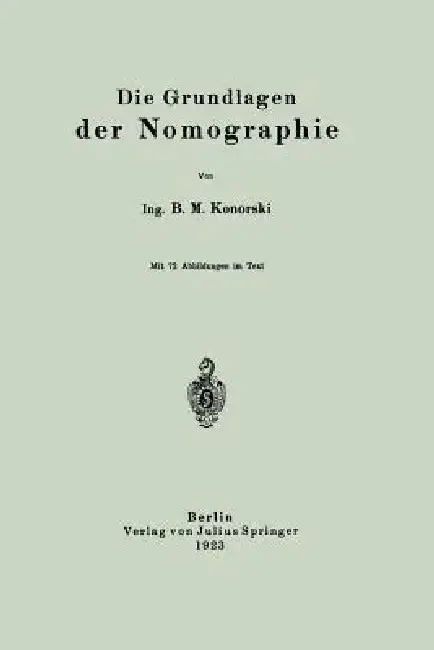 Cover of Die Grundlagen Der Nomographie
