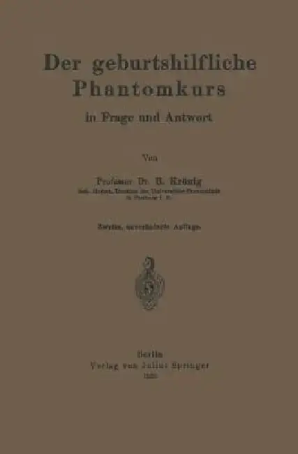 Cover of Der Geburtshilfliche Phantomkurs in Frage Und Antwort