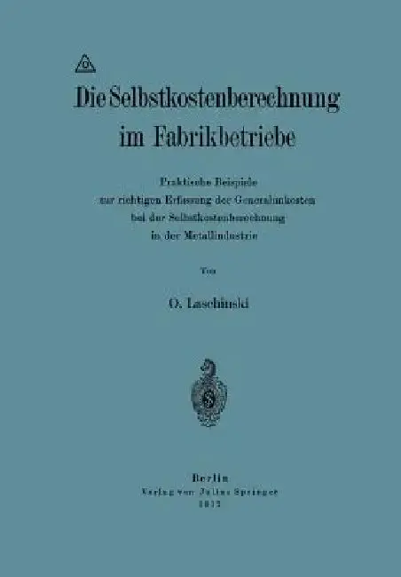 Cover of Die Selbstkostenberechnung Im Fabrikbetriebe