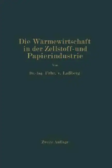 Cover of Die Wärmewirtschaft in Der Zellstoff- Und Papierindustrie