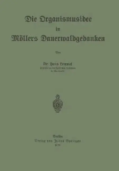 Cover of Die Organismusidee in Möllers Dauerwaldgedanken