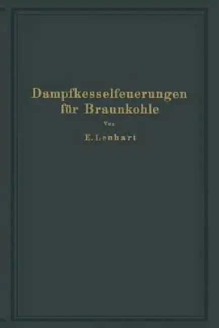 Cover of Dampfkesselfeuerungen Für Braunkohle
