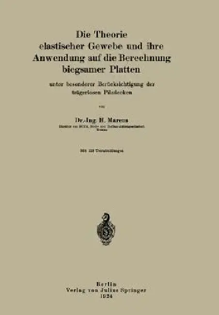 Cover of Die Theorie Elastischer Gewebe Und Ihre Anwendung Auf Die Berechnung Biegsamer Platten