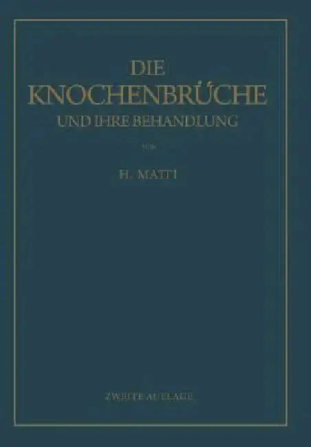 Cover of Die Knochenbrüche Und Ihre Behandlung