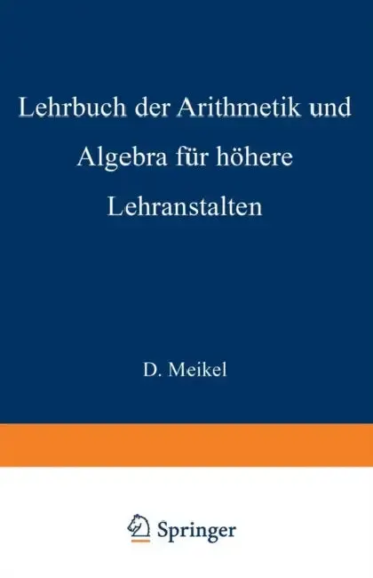 Cover of Lehrbuch Der Arithmetik Und Algebra Für Höhere Lehranstalten Bearbeitet