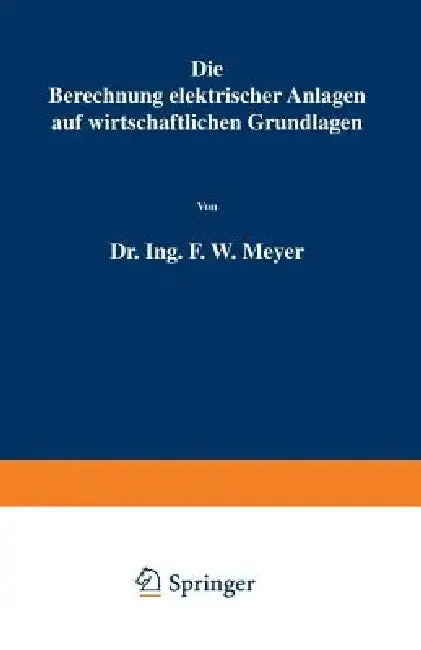 Cover of Die Berechnung Elektrischer Anlagen Auf Wirtschaftlichen Grundlagen