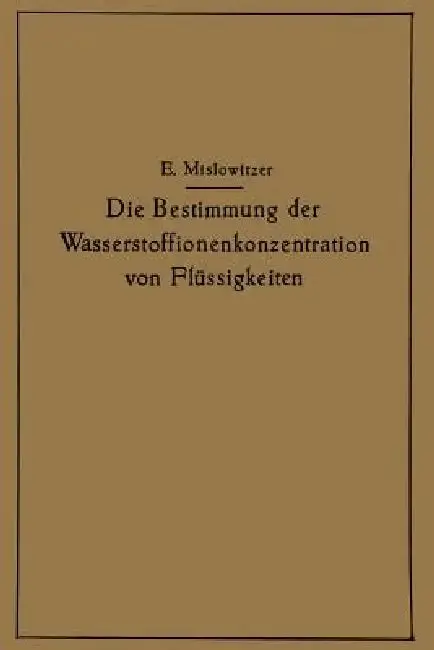 Cover of Die Bestimmung Der Wasserstoffionenkonzentration Von Flüssigkeiten