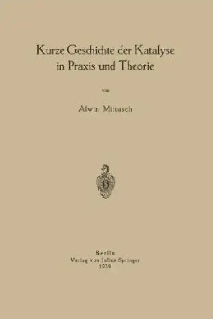 Cover of Kurze Geschichte Der Katalyse in PRAXIS Und Theorie