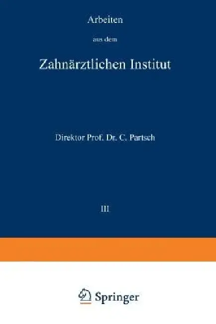 Cover of Arbeiten Aus Dem Zahnärztlichen Institut Der Universität Breslau