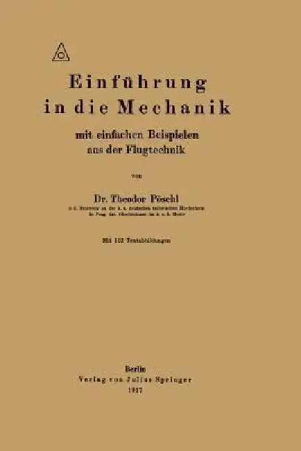 Cover of Einführung in Die Mechanik Mit Einfachen Beispielen Aus Der Flugtechnik