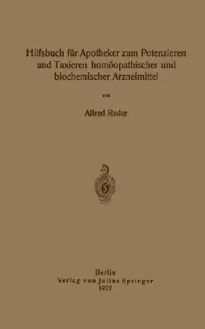 Cover of Hilfsbuch Für Apotheker Zum Potenzieren Und Taxieren Homöopathischer Und Biochemischer Arzneimittel