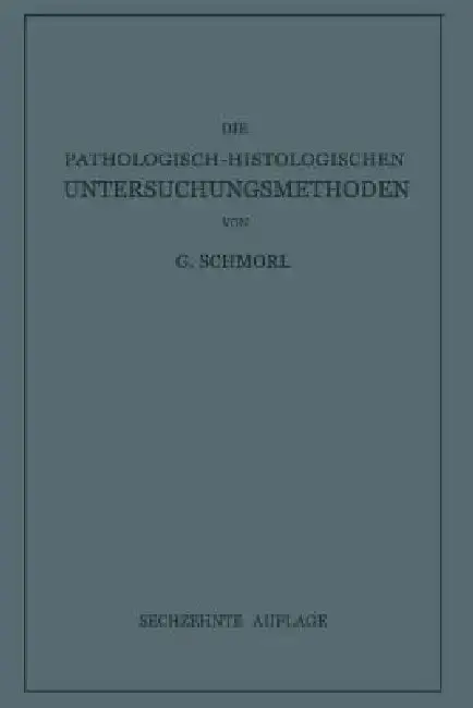 Cover of Die Pathologisch-Histologischen Untersuchungsmethoden