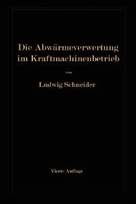 Cover of Die Abwärmeverwertung Im Kraftmaschinenbetrieb