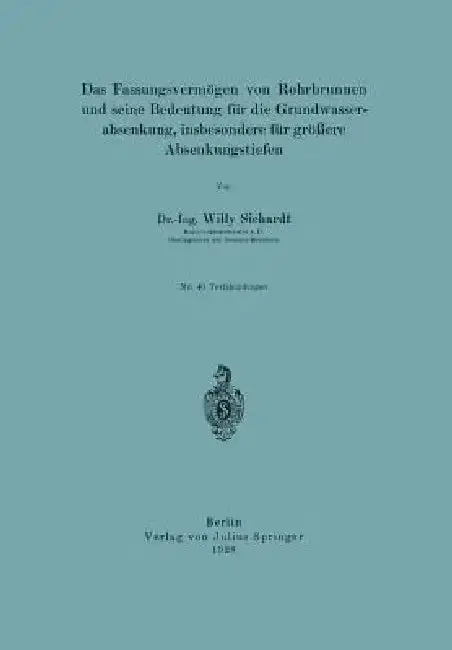 Cover of Das Fassungsvermögen Von Rohrbrunnen Und Seine Bedeutung Für Die Grundwasserabsenkung, Insbesondere Für Größere Absenkungstiefen