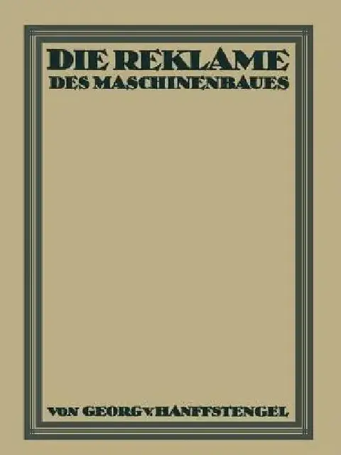 Cover of Die Reklame Des Maschinenbaues