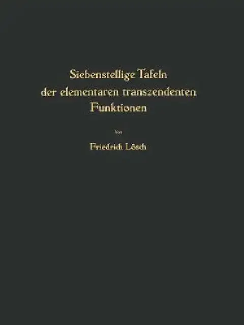 Cover of Siebenstellige Tafeln Der Elementaren Transzendenten Funktionen