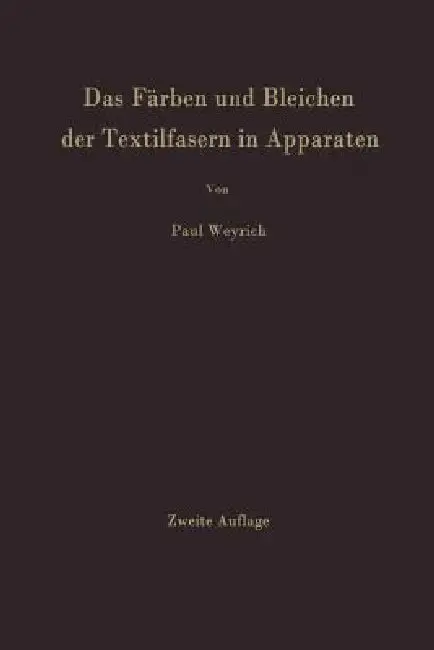 Cover of Das Färben Und Bleichen Der Textilfasern in Apparaten