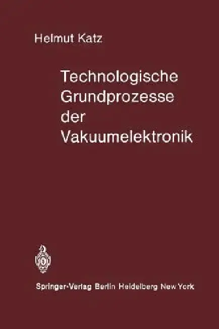 Cover of Technologische Grundprozesse Der Vakuumelektronik