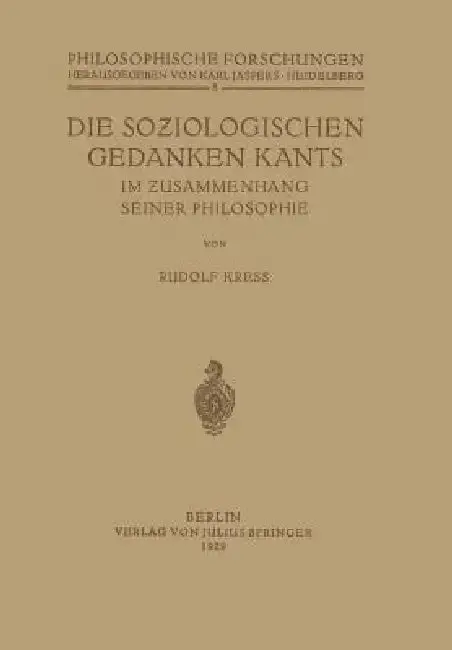Cover of Die Soziologischen Gedanken Kants Im Zusammenhang Seiner Philosophie