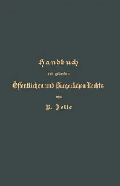 Cover of Handbuch Des Geltenden Öffentlichen Und Bürgerlichen Rechts
