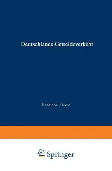 Cover of Die Angeblich Von Staatsminister Dr. Delbrück Verfaßte Schrift Deutschlands Getreideverkehr Mit Dem Auslande VOR Dem Forum Der Kritik