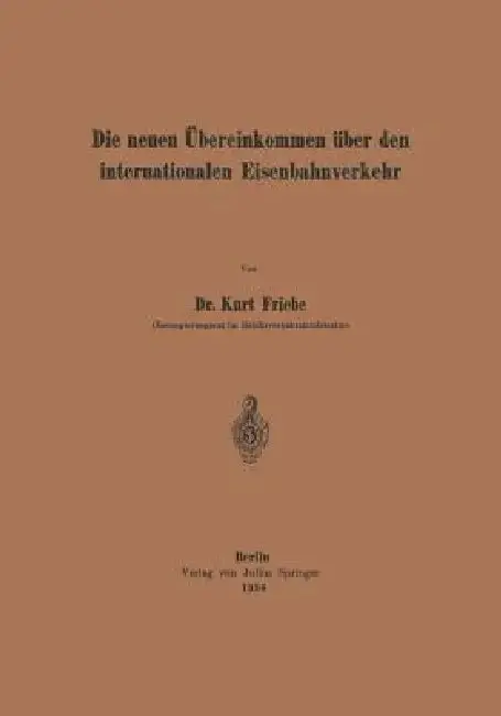 Cover of Die Neuen Übereinkommen Über Den Internationalen Eisenbahnverkehr