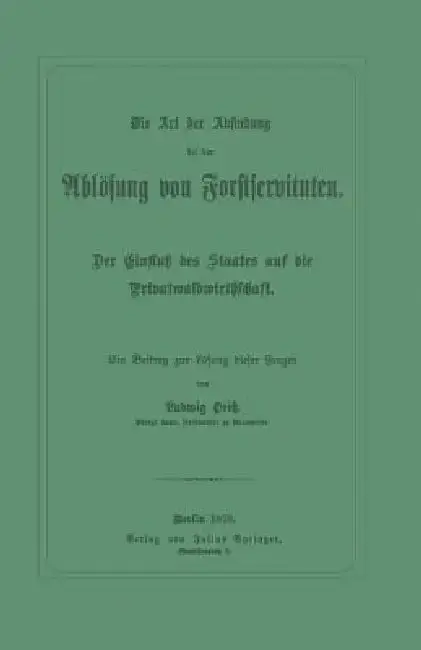 Cover of Die Art Der Abfindung Bei Der Ablösung Von Forstservituten