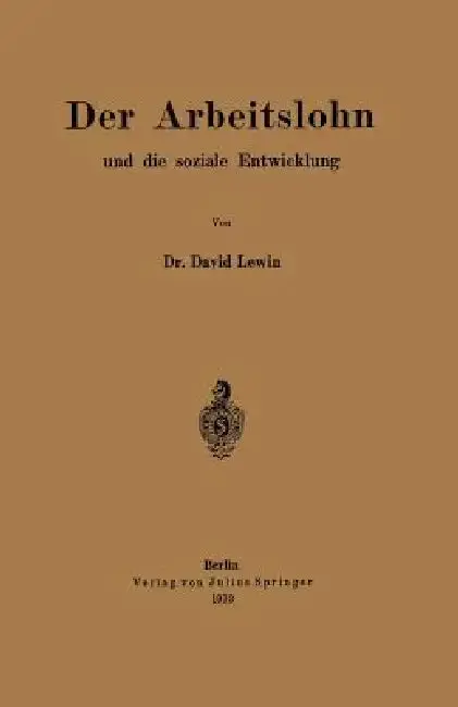 Cover of Der Arbeitslohn Und Die Soziale Entwicklung