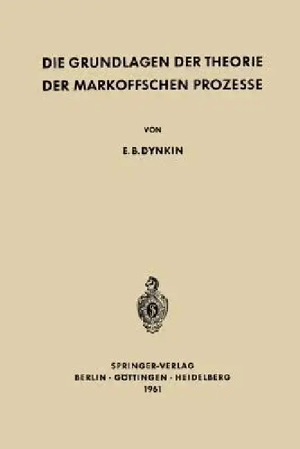 Cover of Die Grundlagen Der Theorie Der Markoffschen Prozesse