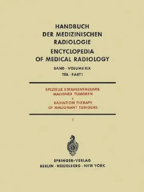 Cover of Spezielle Strahlentherapie Maligner Tumoren Teil 1 / Radiation Therapy of Malignant Tumours Part 1