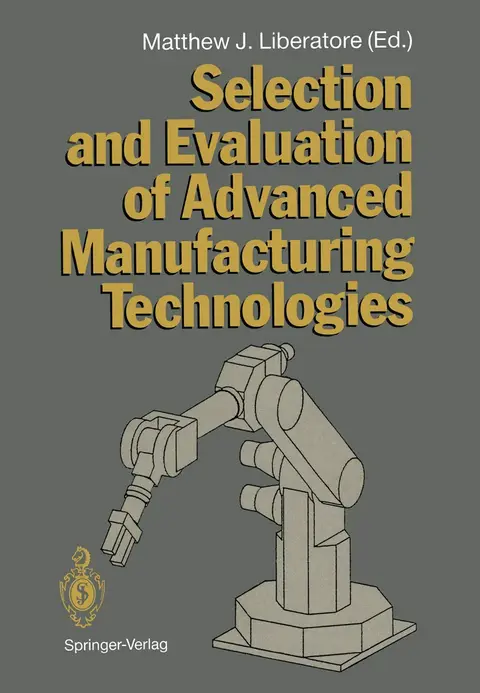 Cover of Selection and Evaluation of Advanced Manufacturing Technologies